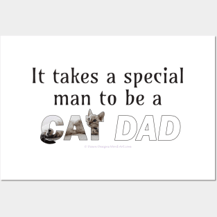 It takes a special man to be a cat dad - silver tabby cat oil painting word art Posters and Art